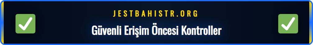 Jest Bahis giriş işlemi öncesinde yapılması gereken güvenlik ayarları