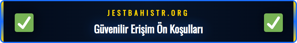 Jestbahis güncel giriş adresine erişim için kontrol listesi ve güvenlik simgeleri.