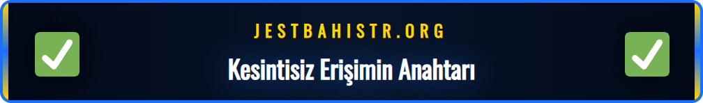 Jestbahis güncel giriş adresi üzerinden platforma güvenli erişim adımları