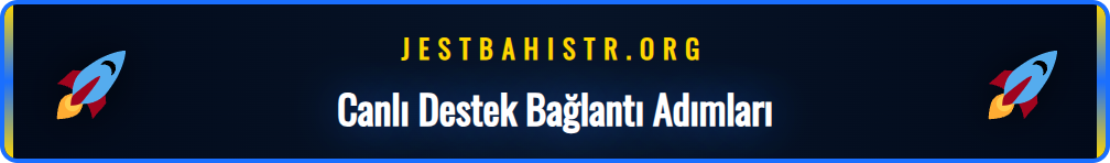 Jestbahis canlı yardım hattına bağlanma adımlarını gösteren rehber.